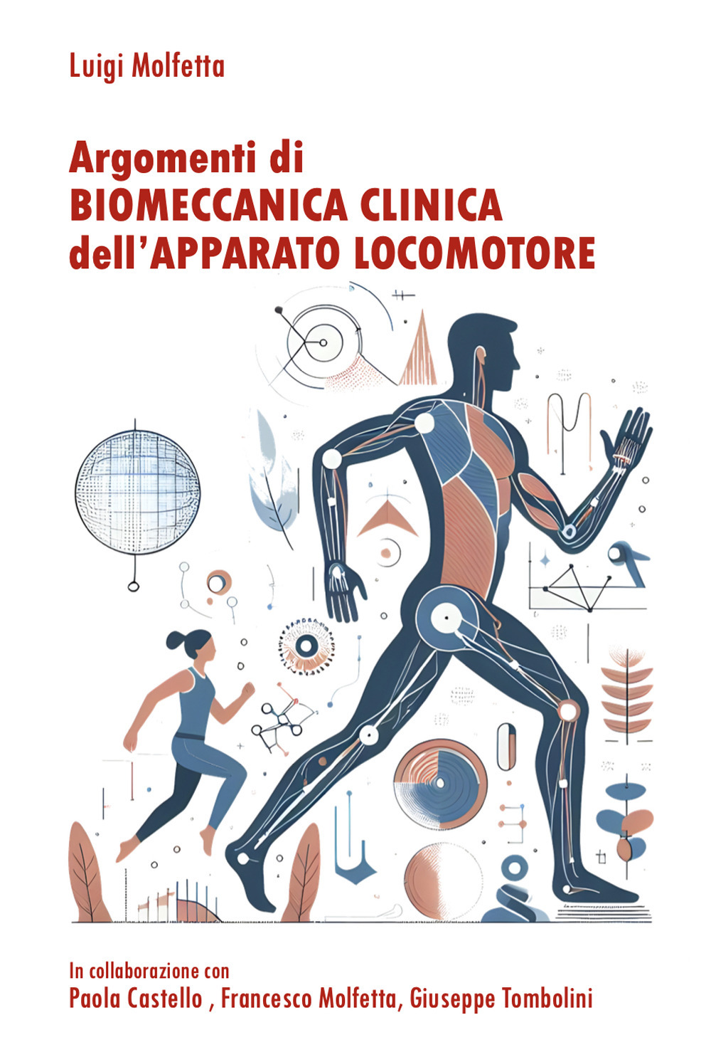 Argomenti di biomeccanica clinica dell'apparato locomotore