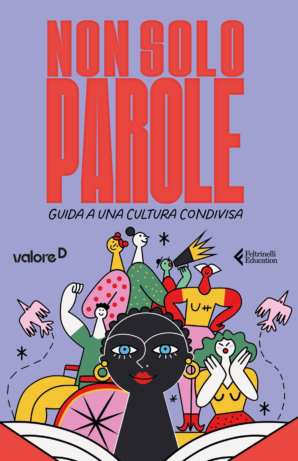 Non solo parole. Guida a una cultura condivisa. Valore D