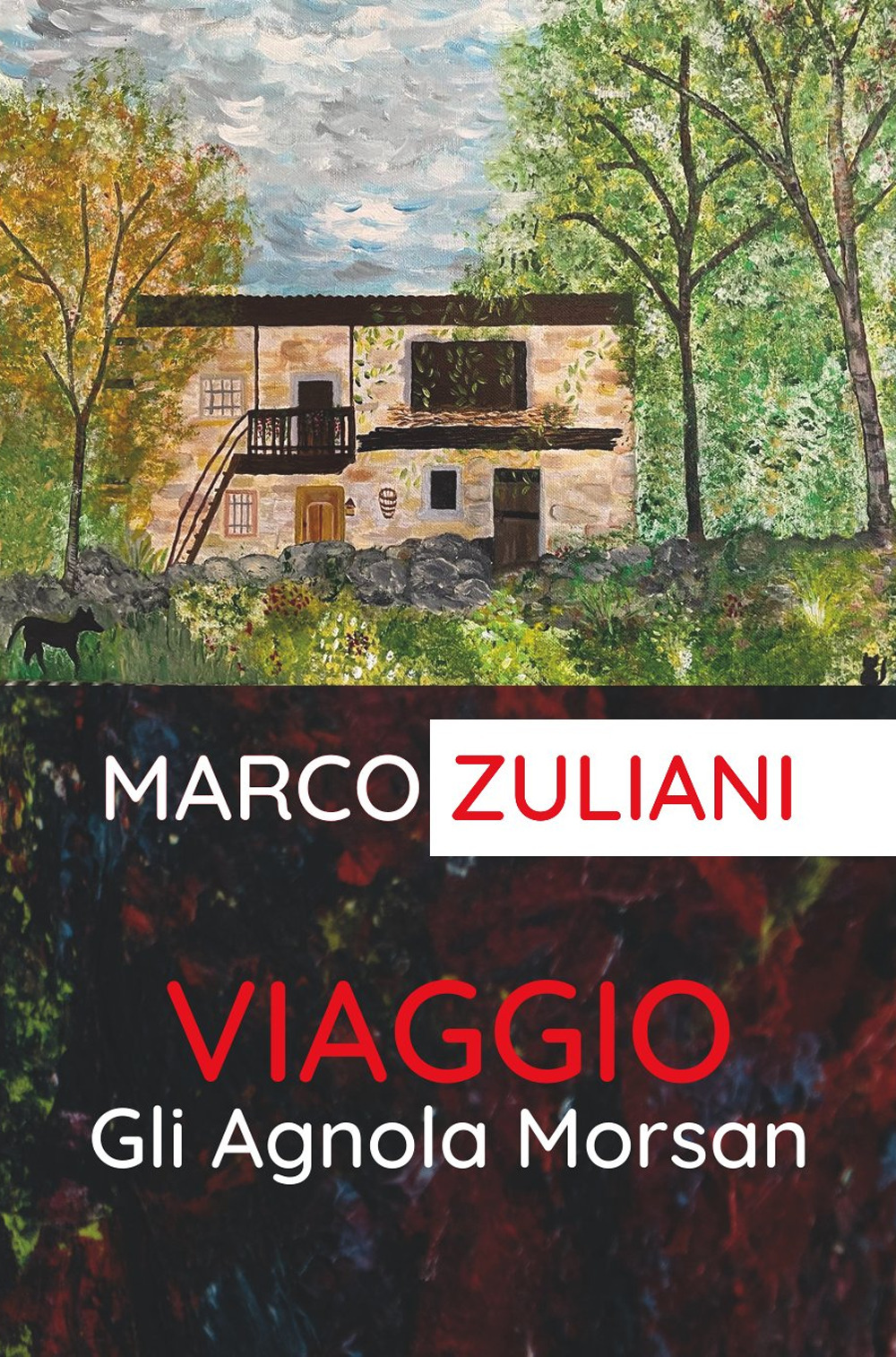 Viaggio. Gli Agnola Morsan