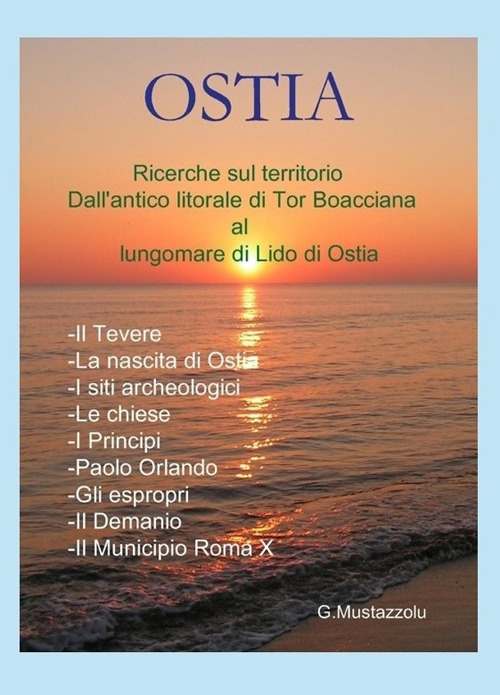 Ostia ricerche sul territorio dall'antico litorale al lungomare di lido di Ostia