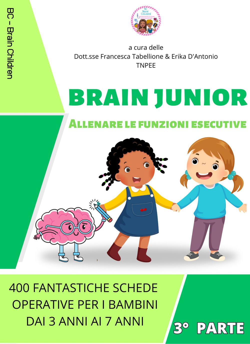 Brain junior. Allenare le funzioni esecutive dai 3 ai 7 anni