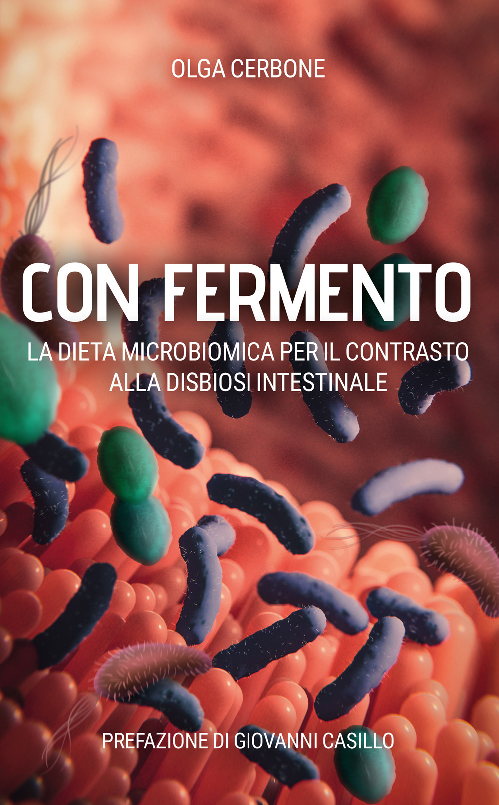 Con fermento. La dieta microbiomica per il contrasto alla disbiosi intestinale