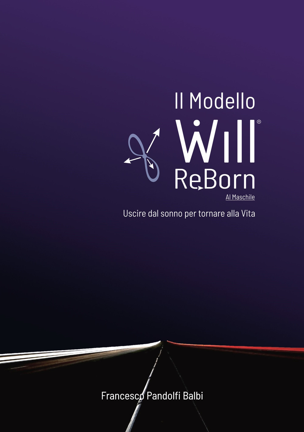 Il Modello Will.ReBorn. Versione maschile. Uscire dal sonno per tornare alla vita
