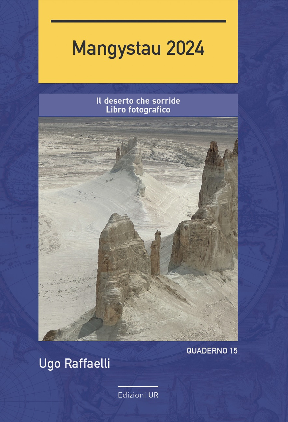 Mangystau 2024. Il deserto che sorride. Libro fotografico