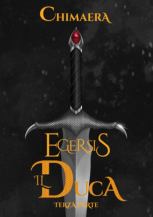 Il duca. Egersis. Vol. 3: La scure e...