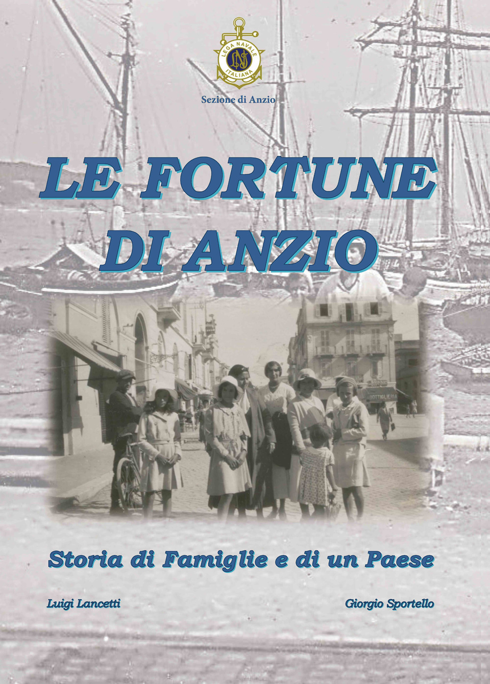 Le fortune di Anzio. Storia di famiglie e di un paese
