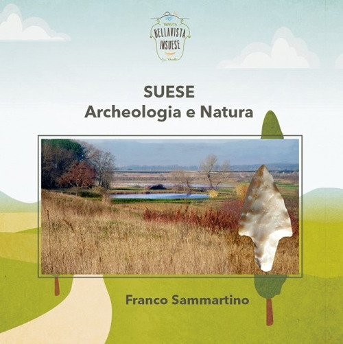 Suese. Archeologia e natura