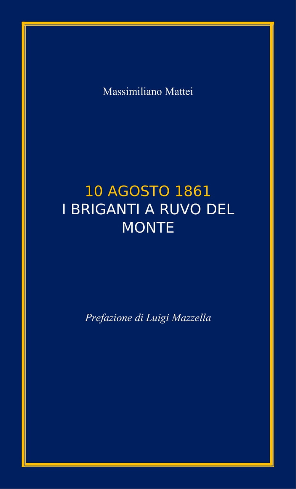 10 agosto 1861. I briganti a Ruvo del Monte