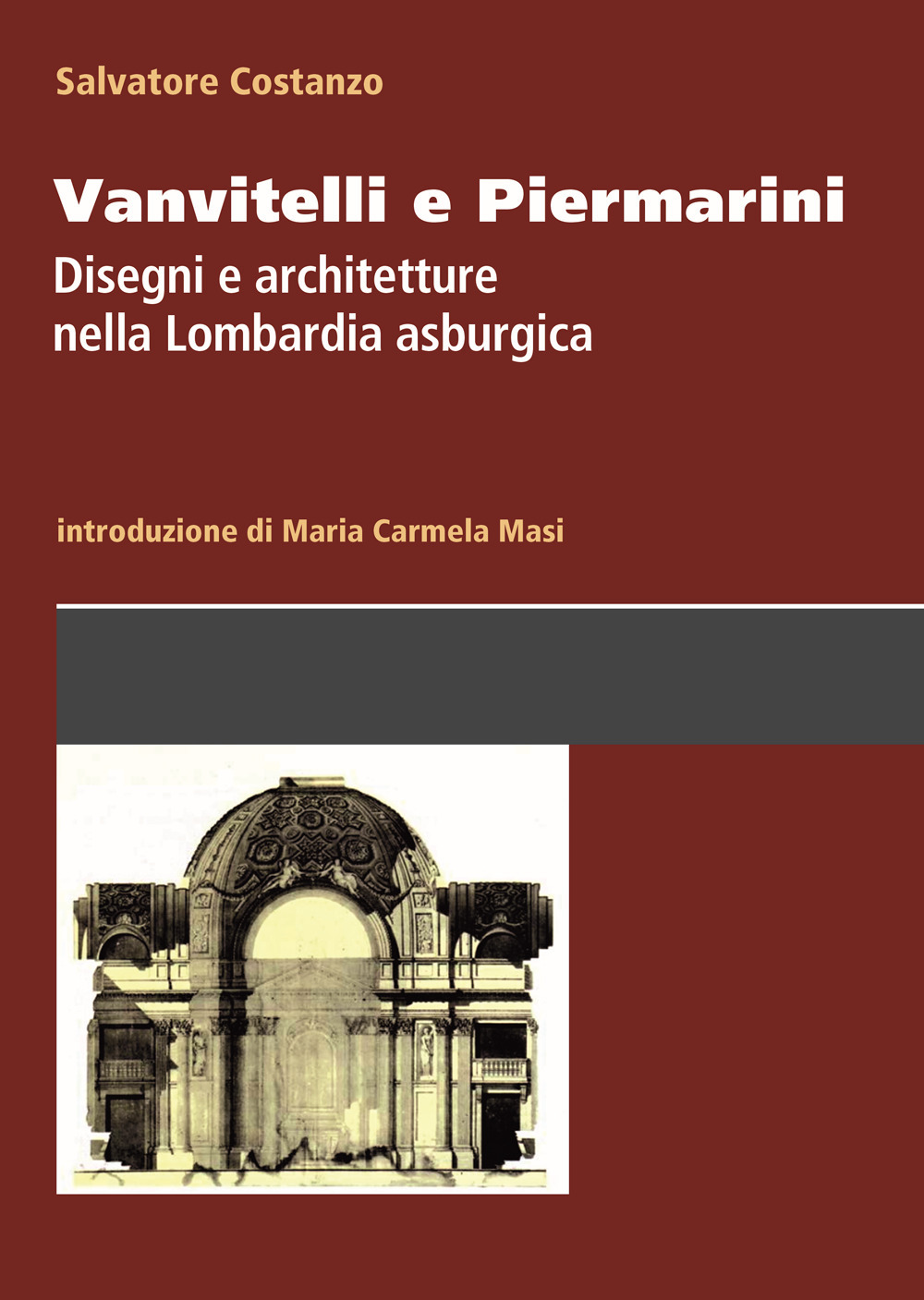 Vanvitelli e Piermarini. Disegni e architetture nella Lombardia asburgica