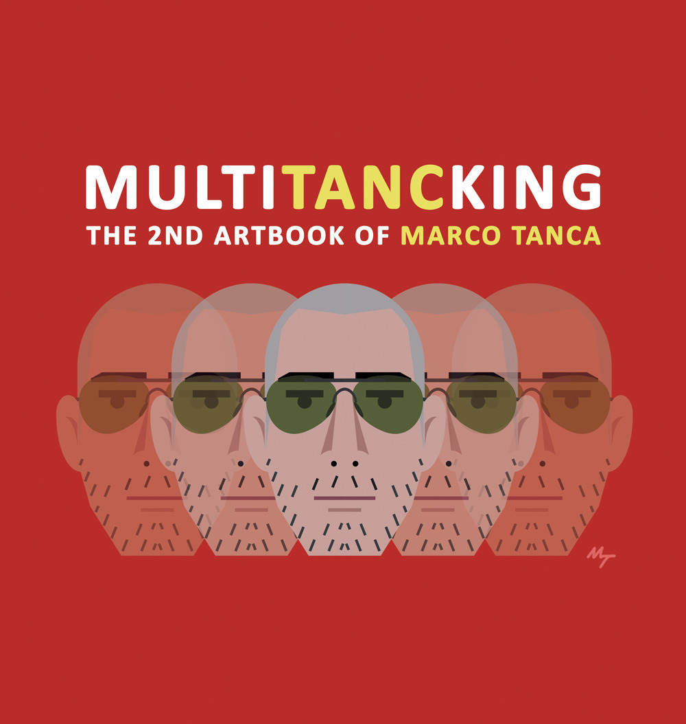 MultiTANCking. The 2nd artbook of Marco Tanca. Ediz. italiana e inglese