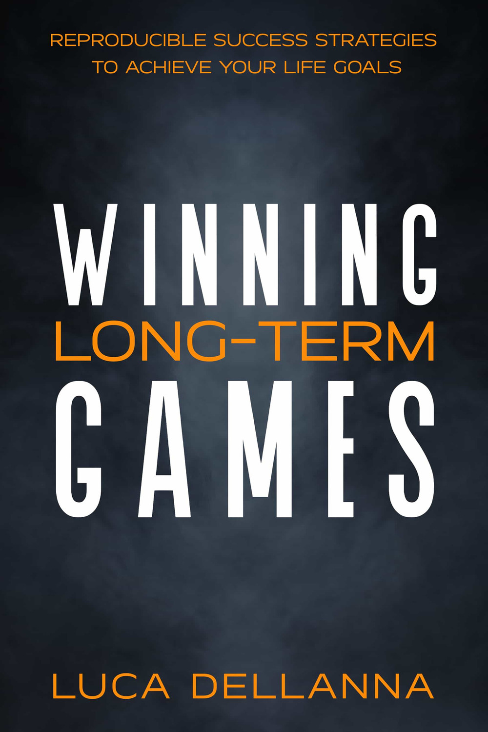 Winning long-term games. Reproducible success strategies to achieve your long-term goals