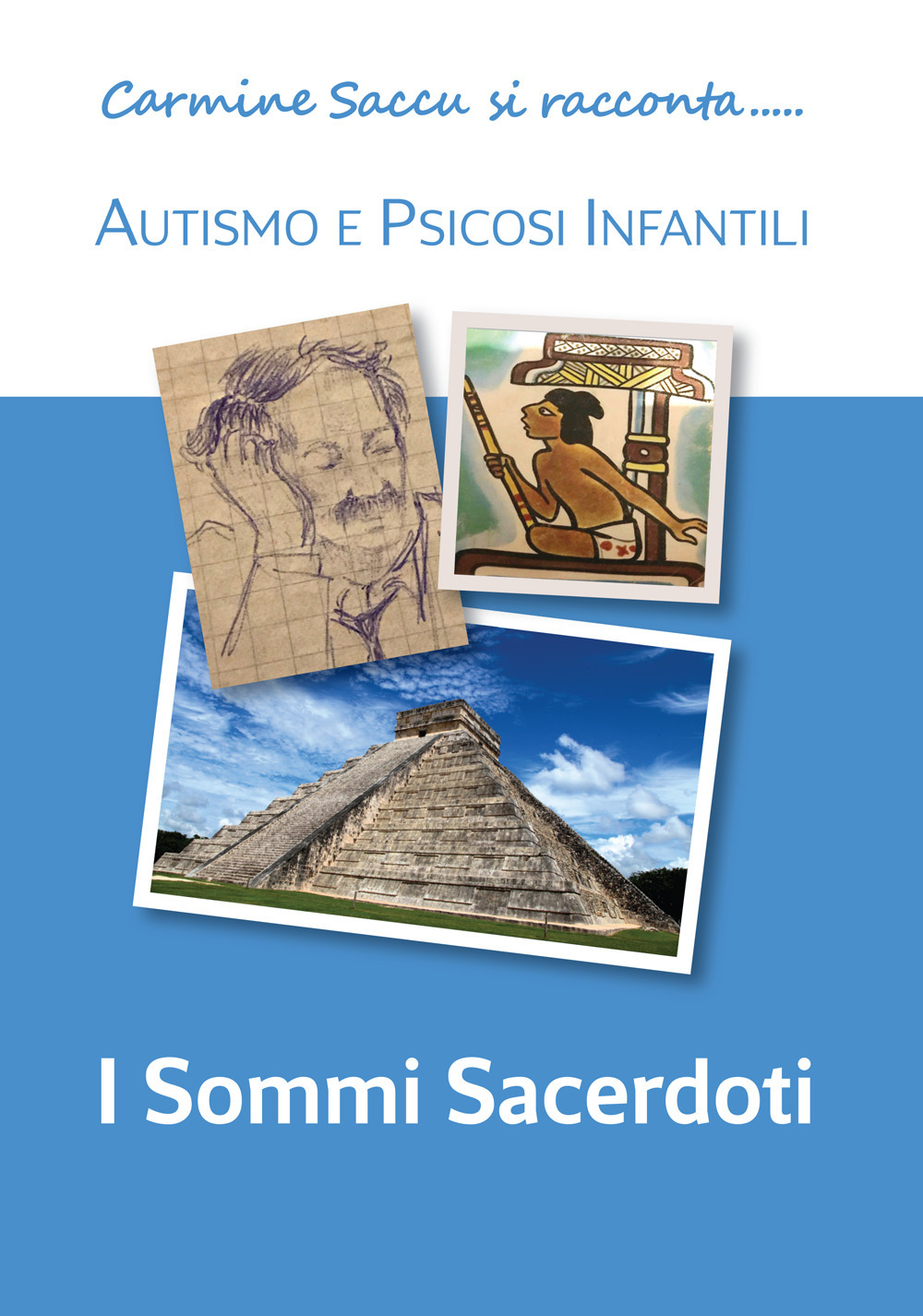 I Sommi Sacerdoti. Autismo e psicosi infantili
