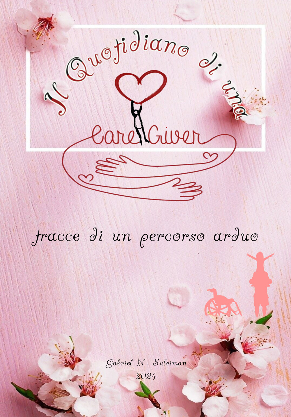 Il quotidiano di una caregiver. Tracce di un percorso arduo