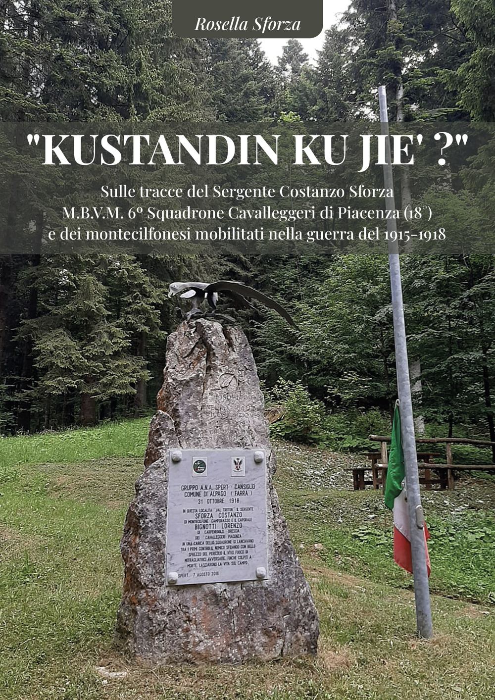 «Kustandin ku jie?». Sulle tracce del Sergente Costanzo Sforza M.B.V.M. 6° Squadrone Cavalleggeri di Piacenza (18°) e dei montecilfonesi mobilitati nella guerra del 1915-1918