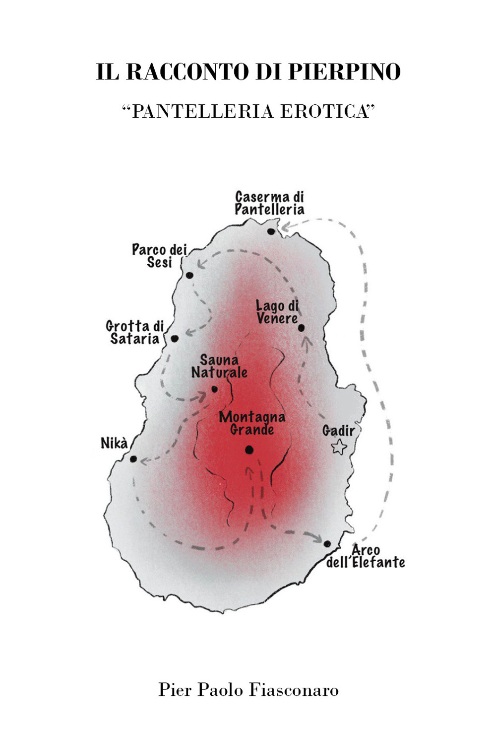 Il racconto di Pierpino. Pantelleria erotica