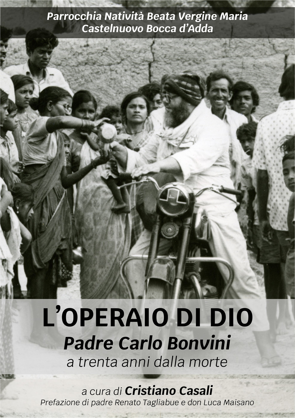 L'operaio di Dio. Padre Carlo Bonvini a trenta anni dalla morte