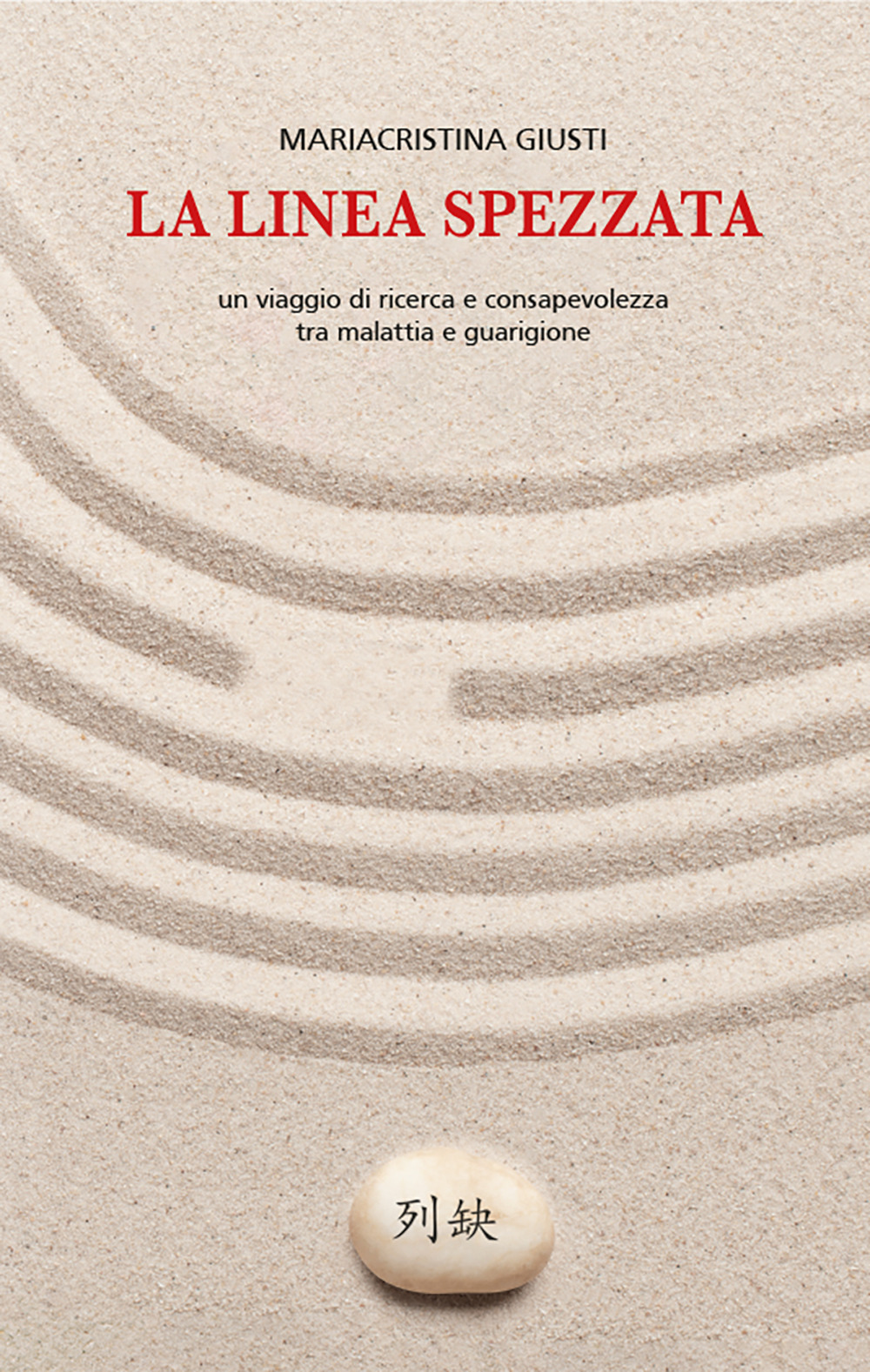 La linea spezzata. Un viaggio di ricerca e consapevolezza tra malattia e guarigione