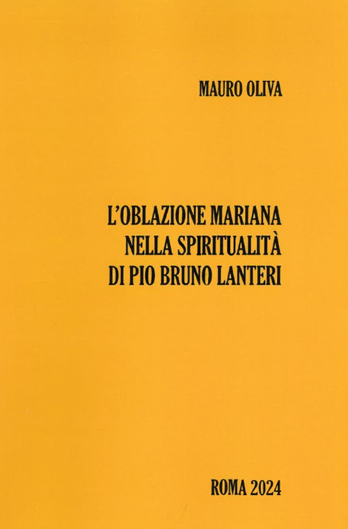 L'oblazione mariana nella spiritualità di Pio Bruno Lanteri