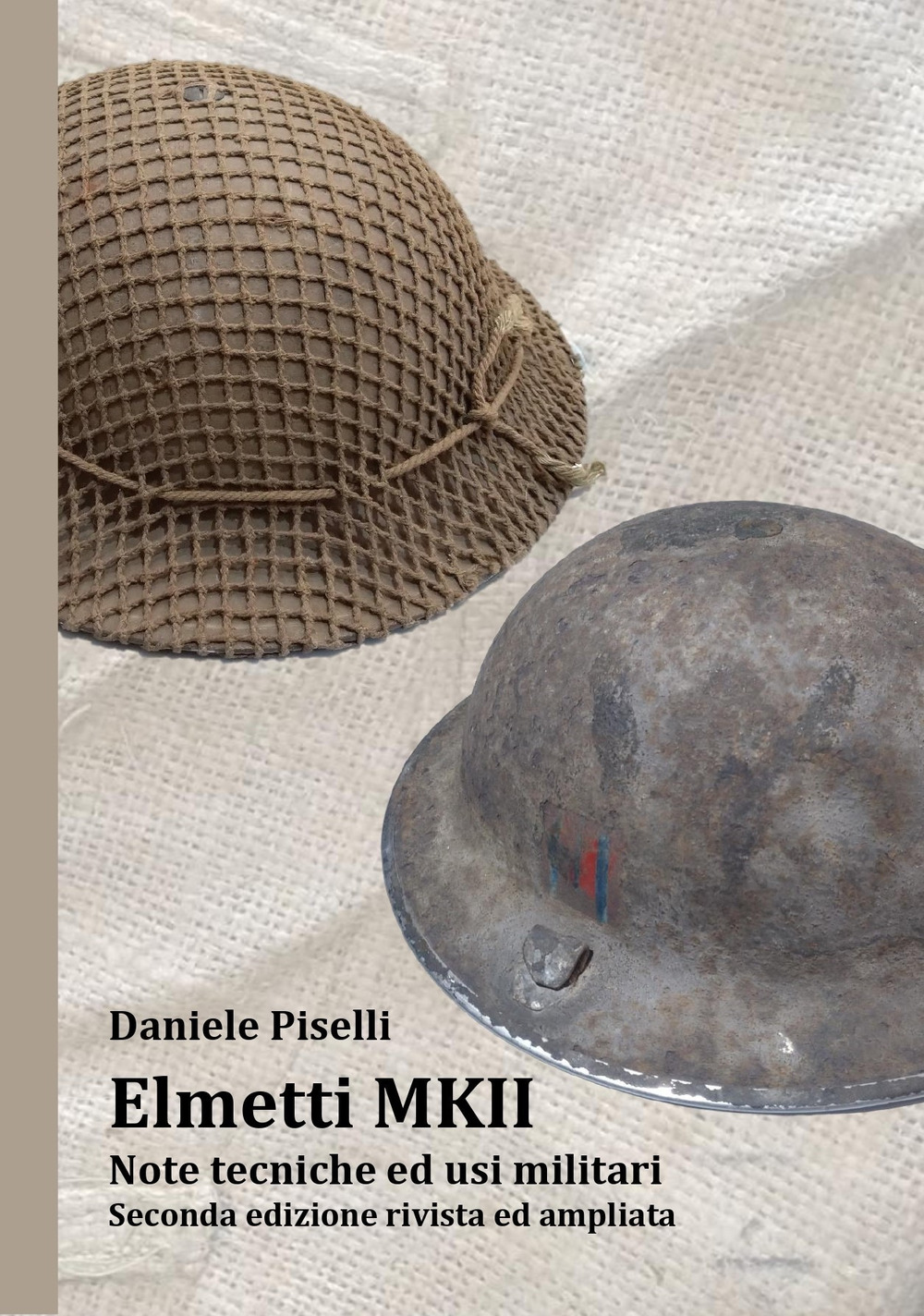Elmetti MKII. Note tecniche ed usi militari