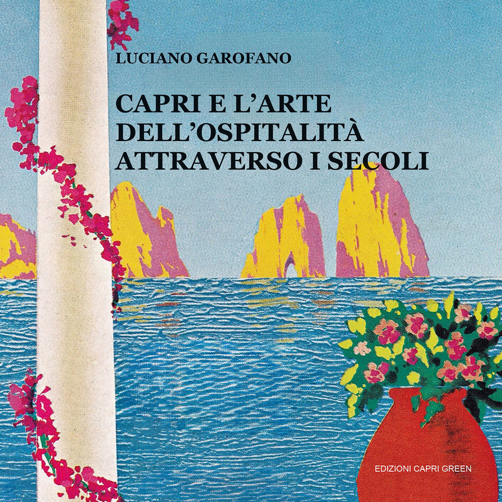 Capri e l'arte dell'ospitalità attraverso i secoli