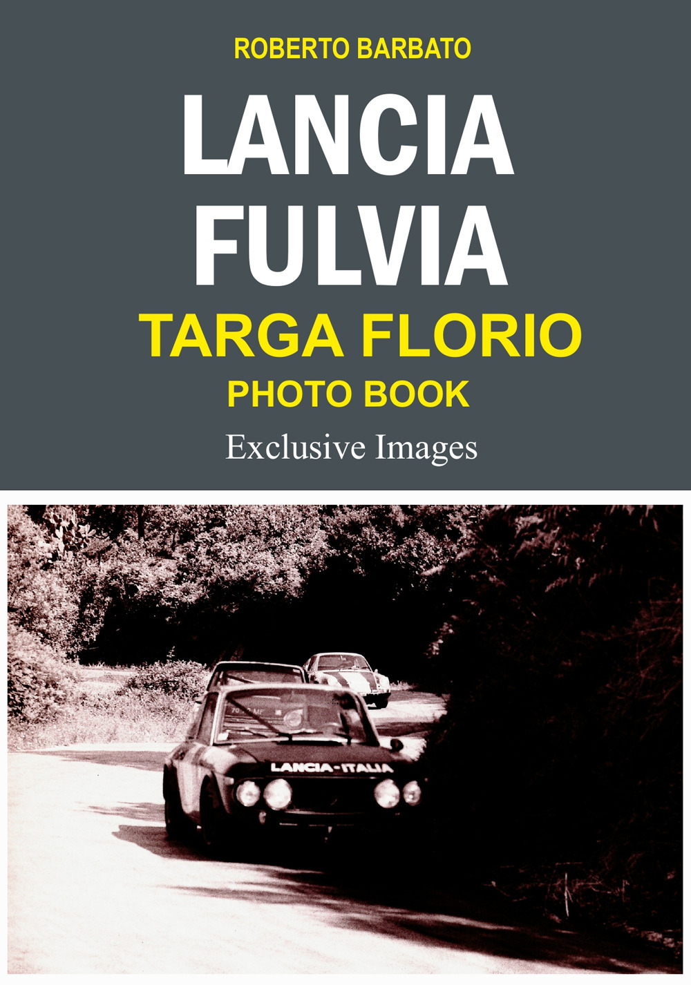 Lancia Fulvia. Targa Florio photo book. Exclusive images
