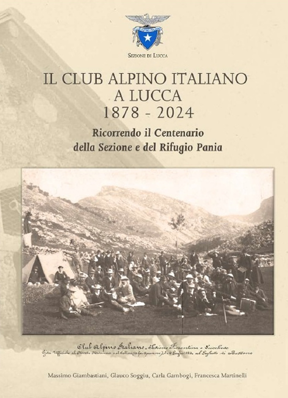 Il Club Alpino Italiano a Lucca 1878-2024. Ricorrendo il centenario della sezione e del rifugio Pania