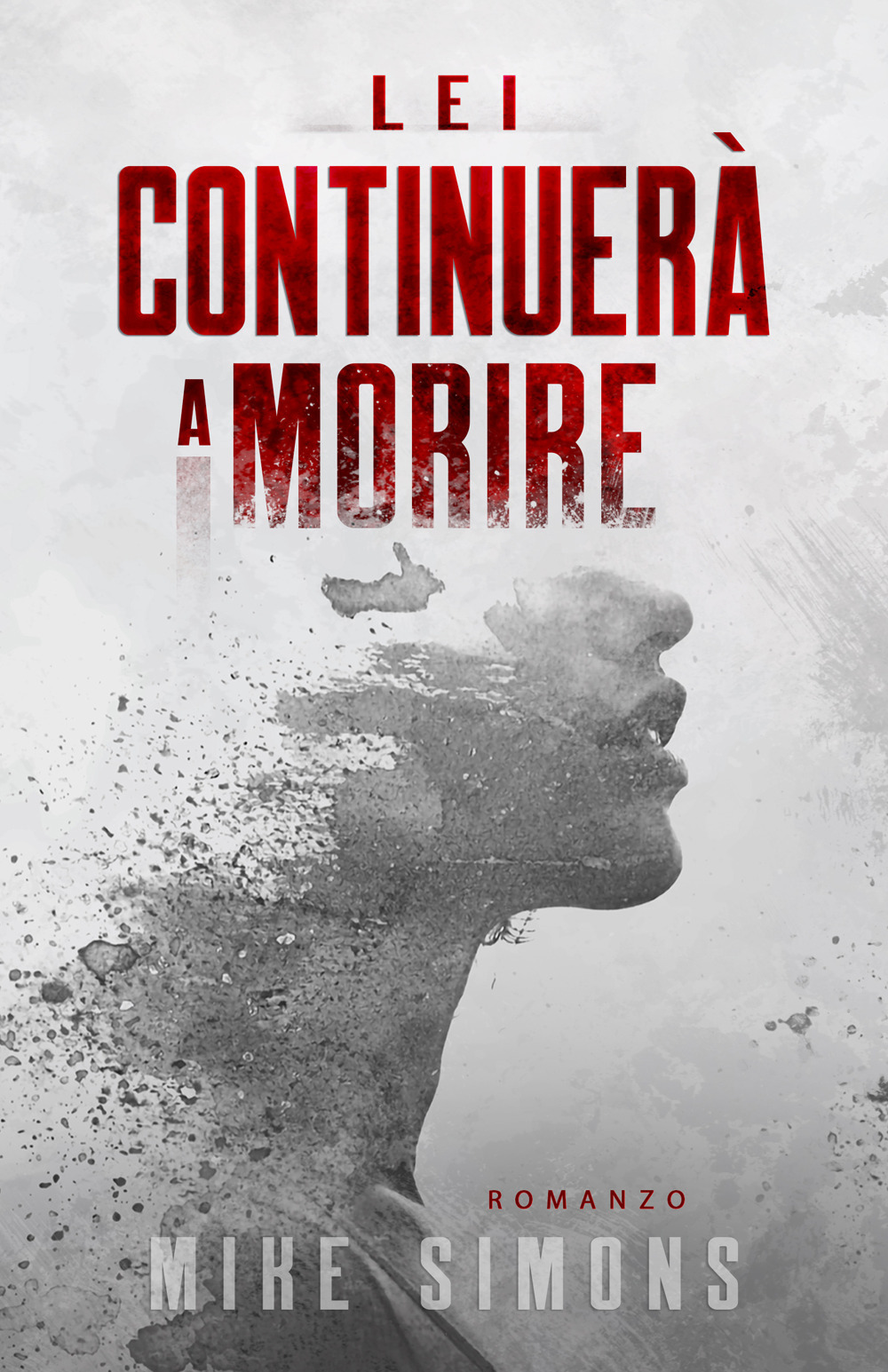 Lei continuerà a morire