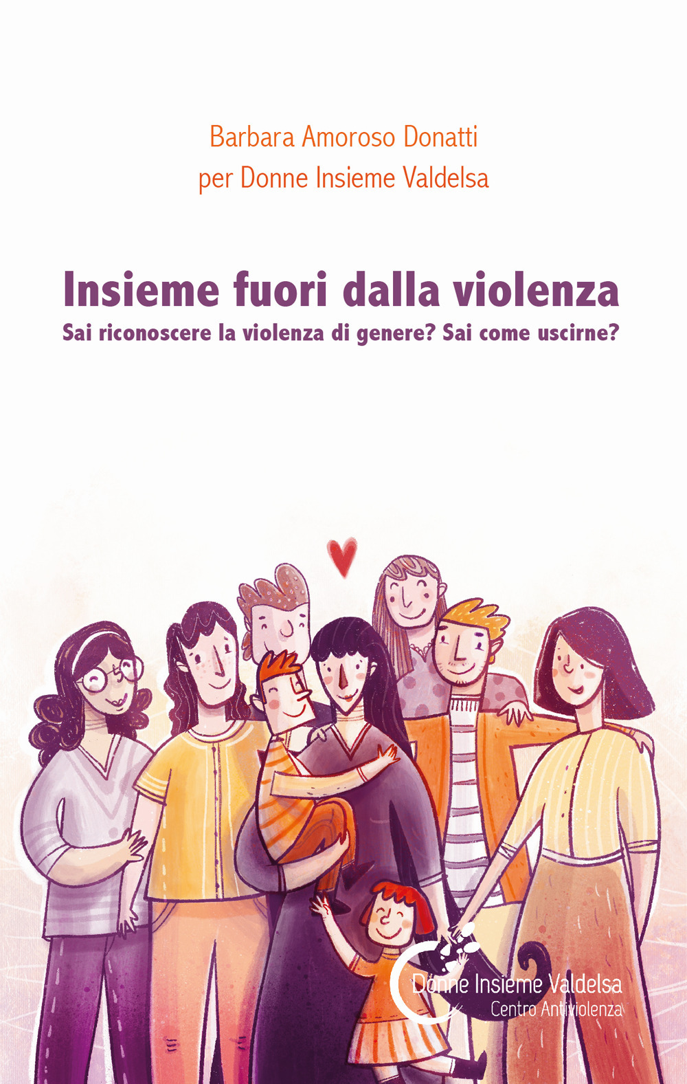 Insieme fuori dalla violenza. Sai riconoscere la violenza di genere? Sai come uscirne?