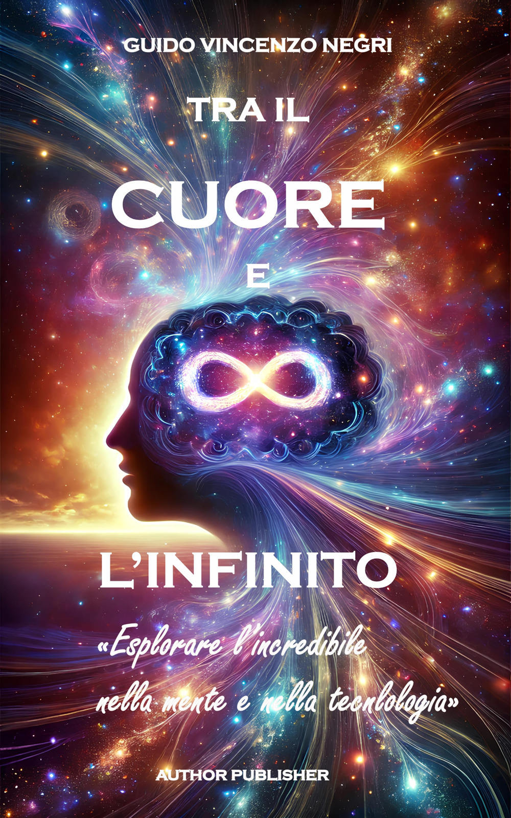 Tra il cuore e l'infinito. «Esplorare l'incredibile nella mente e nella tecnologia»