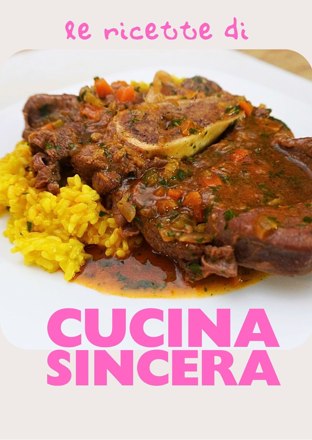 Le ricette di cucina sincera