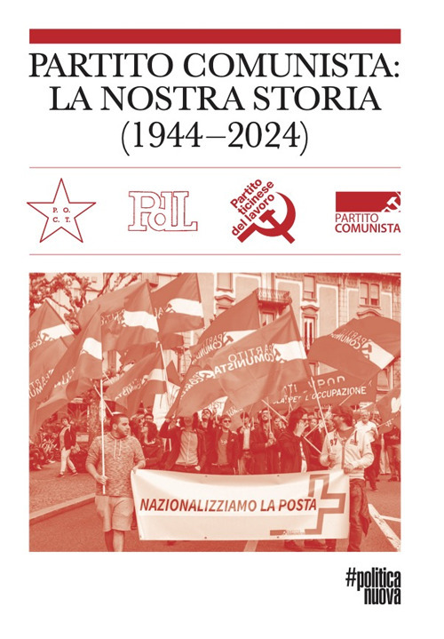 Partito Comunista: la nostra storia (1944–2024)