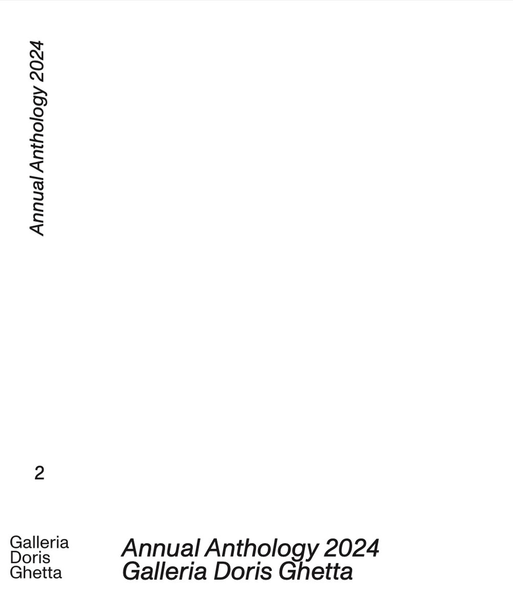 Annual Anthology 2024 Galleria Doris Ghetta. Diario