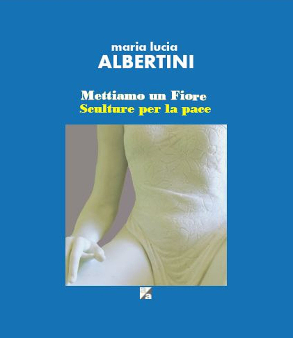 Mettiamo un fiore. Sculture per la pace