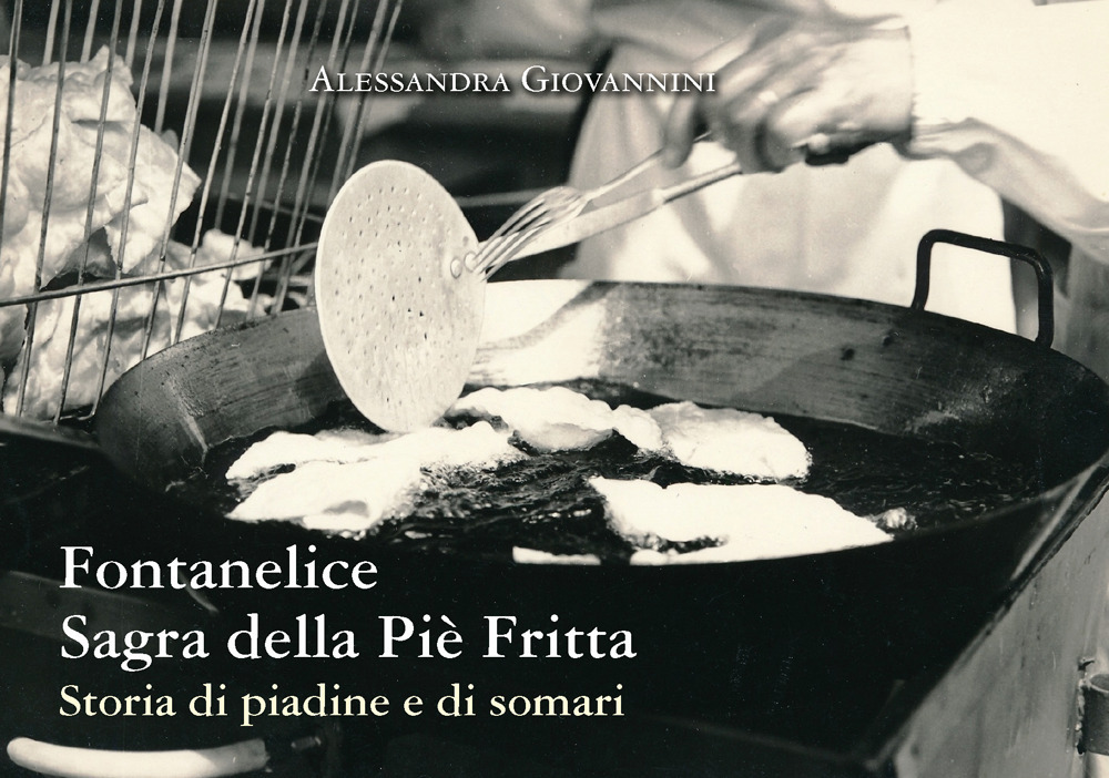 Fontanelice sagra della piè fritta. Storia di piadine e di somari