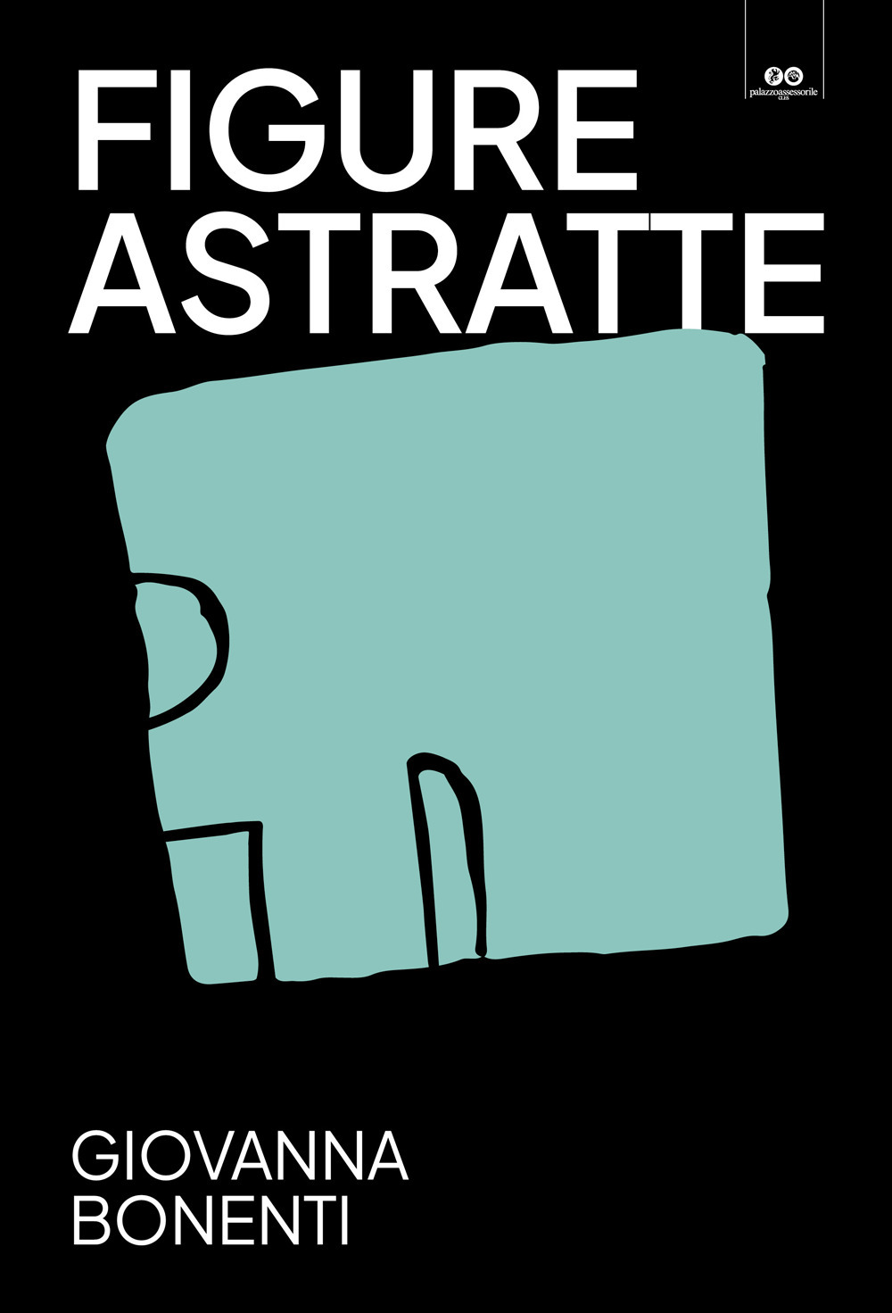 Figure astratte. Giovanna Bonenti. Catalogo della mostra (Trento, 12 ottobre 2024-19 gennaio 2025)
