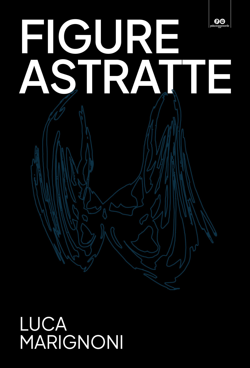 Figure astratte. Luca Marignoni. Catalogo della mostra (Trento, 12 ottobre 2024-19 gennaio 2025)