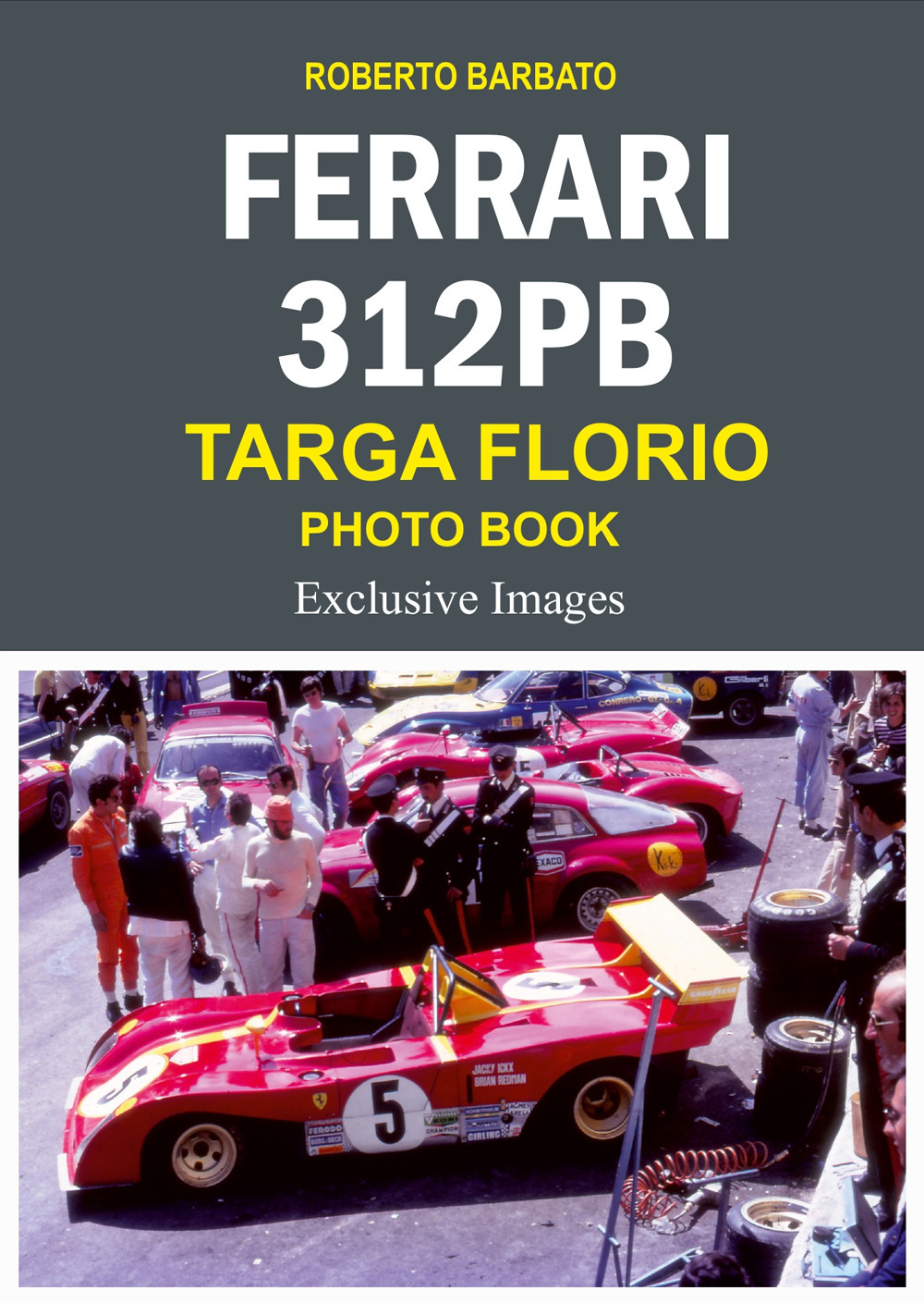 Ferrari 312 pb. Targa Florio photo book. Exclusive images