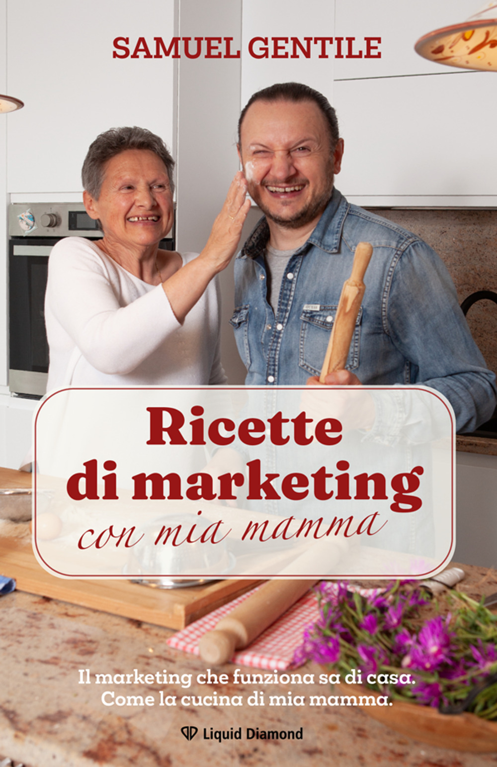 Ricette di marketing con mia mamma. Il marketing che funziona sa di casa. Come la cucina di mia mamma