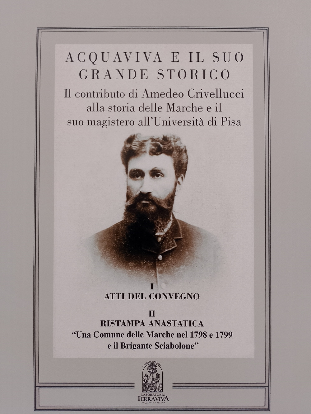 Acquaviva e il suo grande storico. Il contributo di Amedeo Crivellucci alla storia delle Marche e il suo magistero all'università di Pisa