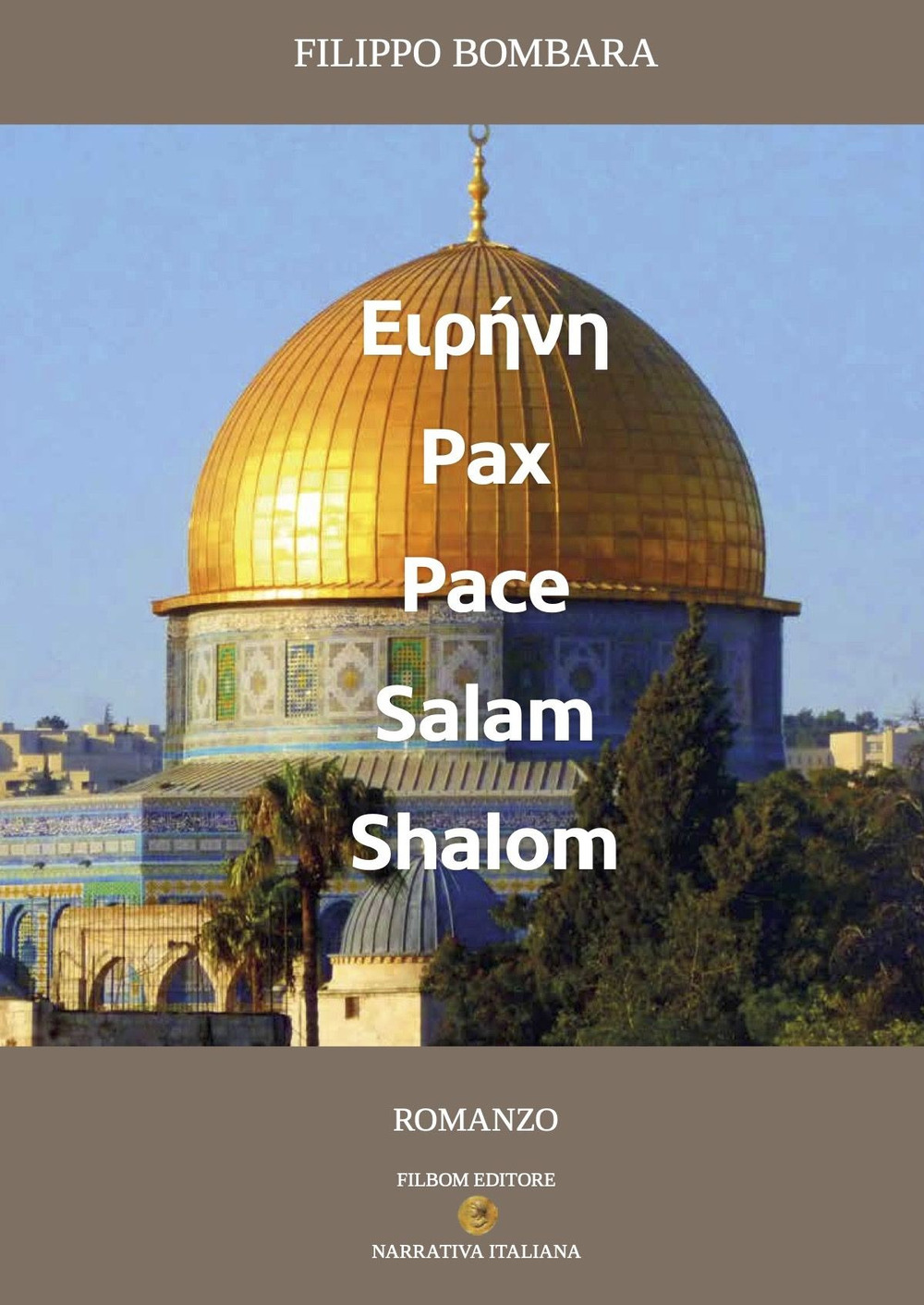 Εἰρήνη, Pax, Pace, Salam, Shalom. Un atto d'amore