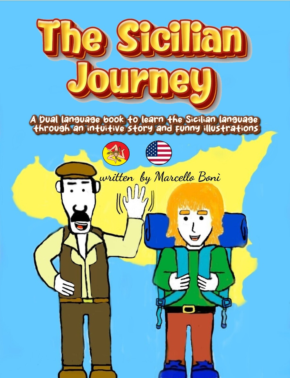 The sicilian journey. A dual language book to learn the sicilian language through an intuitive story