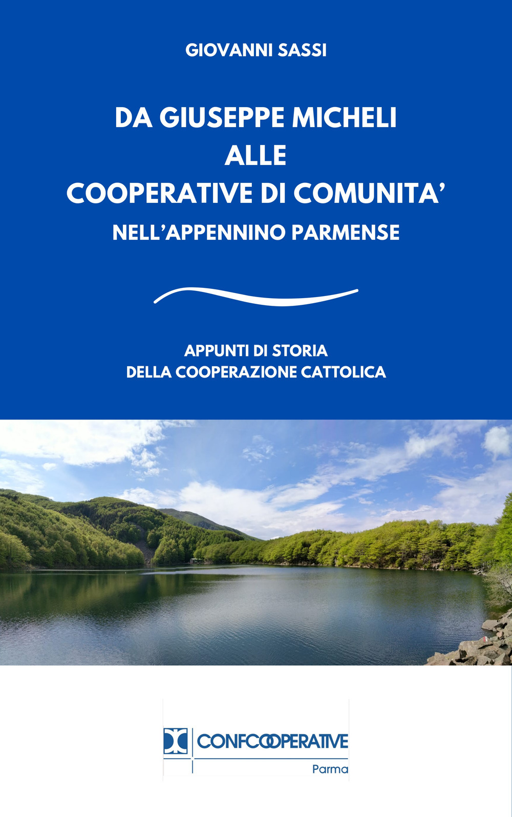 Da Giuseppe Micheli alle cooperative di comunità nell'Appennino Parmense. Appunti di storia della cooperazione cattolica