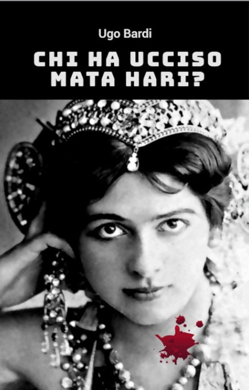 Chi ha ucciso Mata Hari?