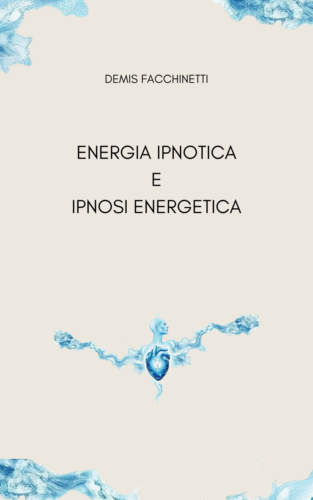 Energia ipnotica e ipnosi energetica