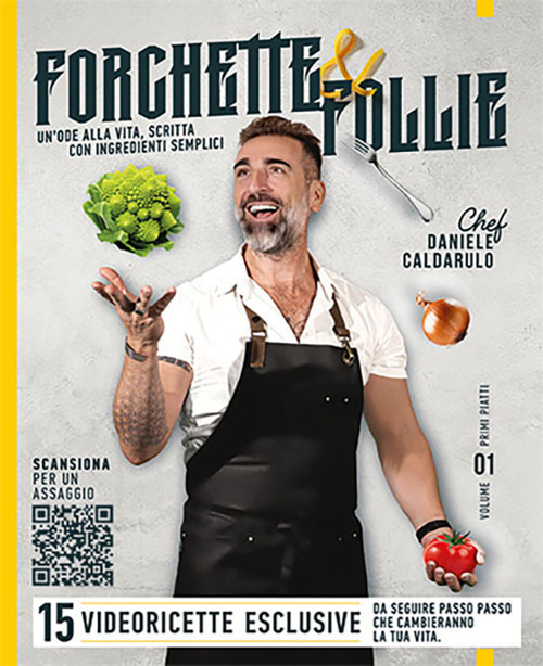 Forchette & Follie. Un'ode alla vita scritta con ingredienti semplici