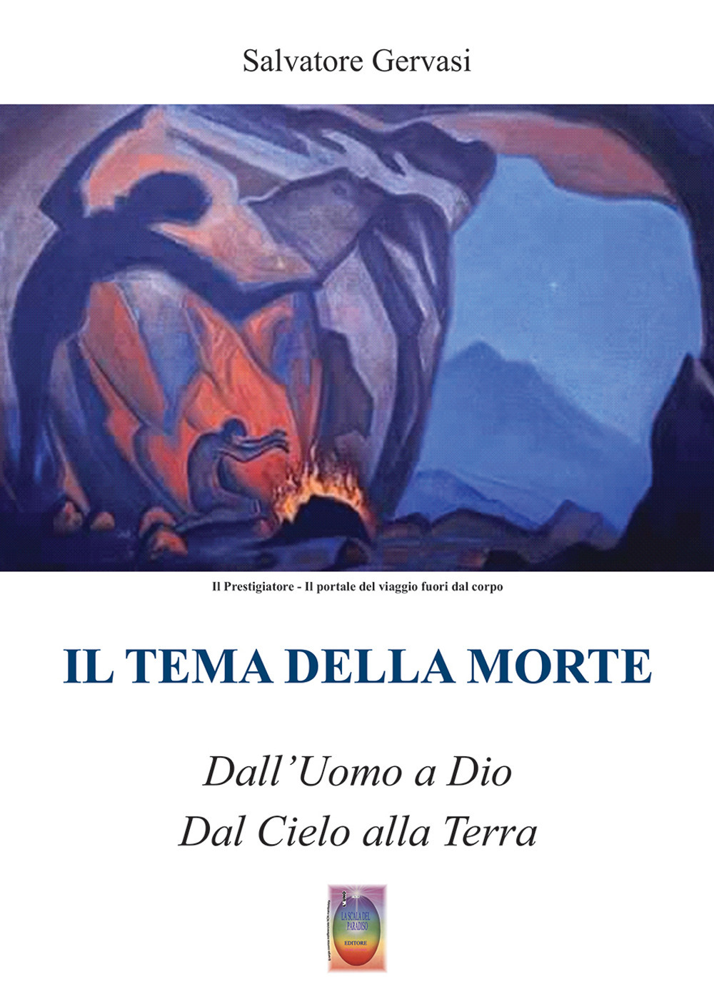 Il tema della morte. Dall'uomo a Dio, dal Cielo alla Terra