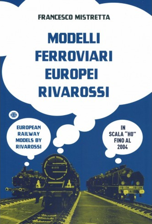 Modelli ferroviari europei rivarossi in scala H0-European railway models by rivarossi H0 scale