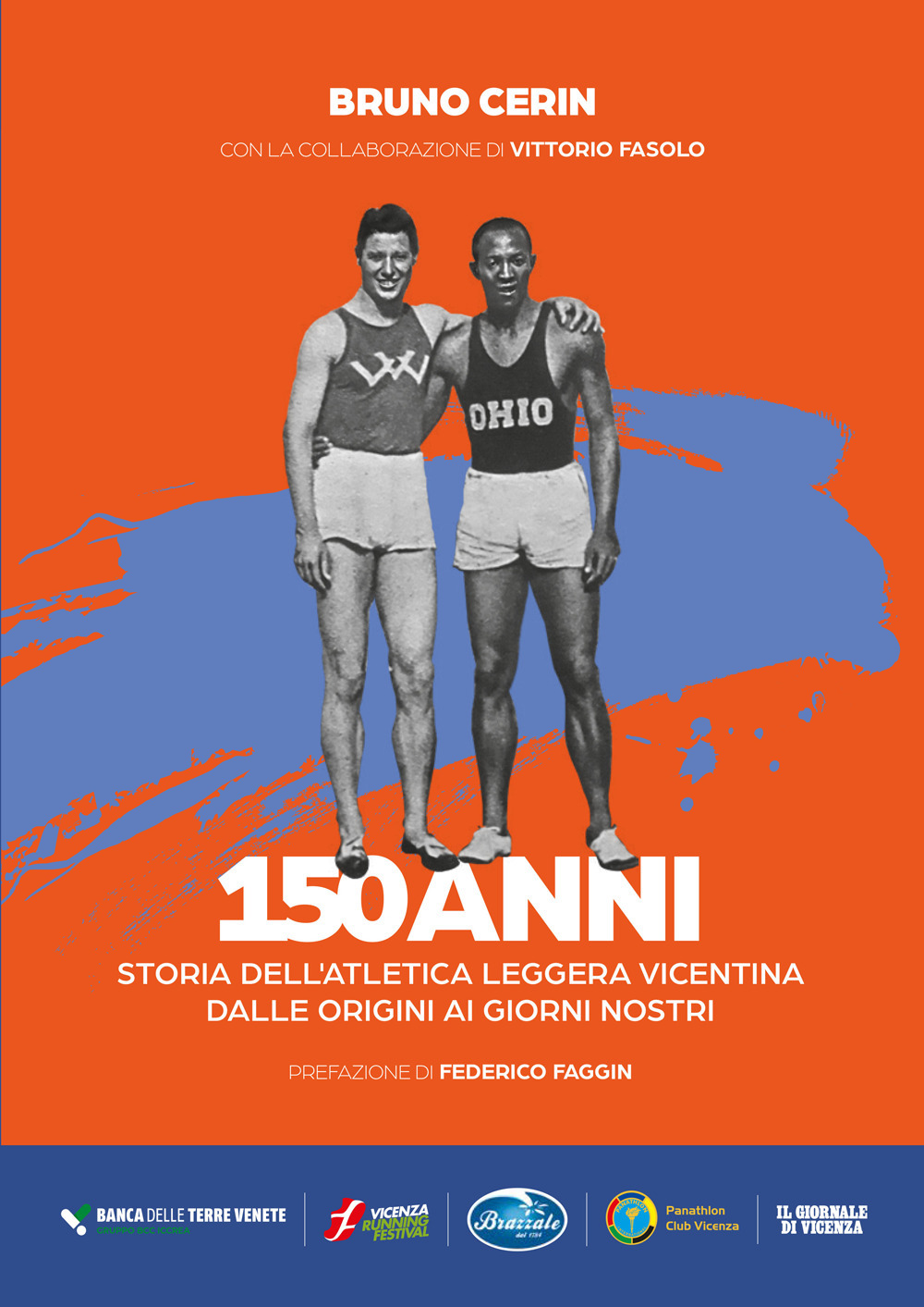 150 anni. Storia dell'atletica leggera vicentina dalle origini ai giorni nostri