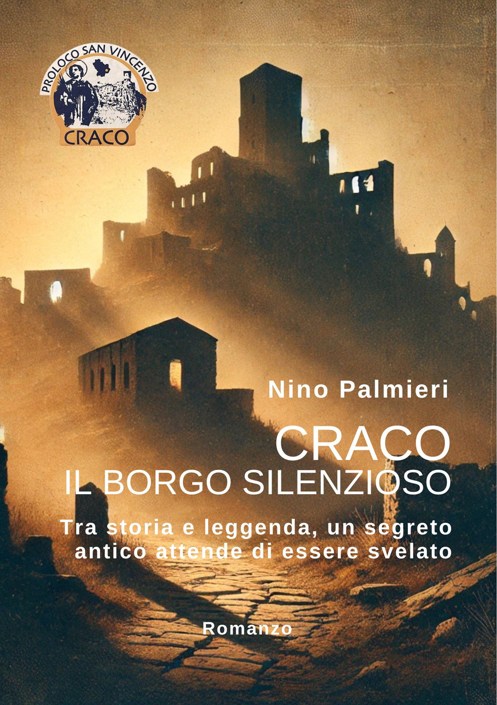 Craco il borgo silenzioso. Tra storia e leggenda, un segreto antico attende di essere svelato