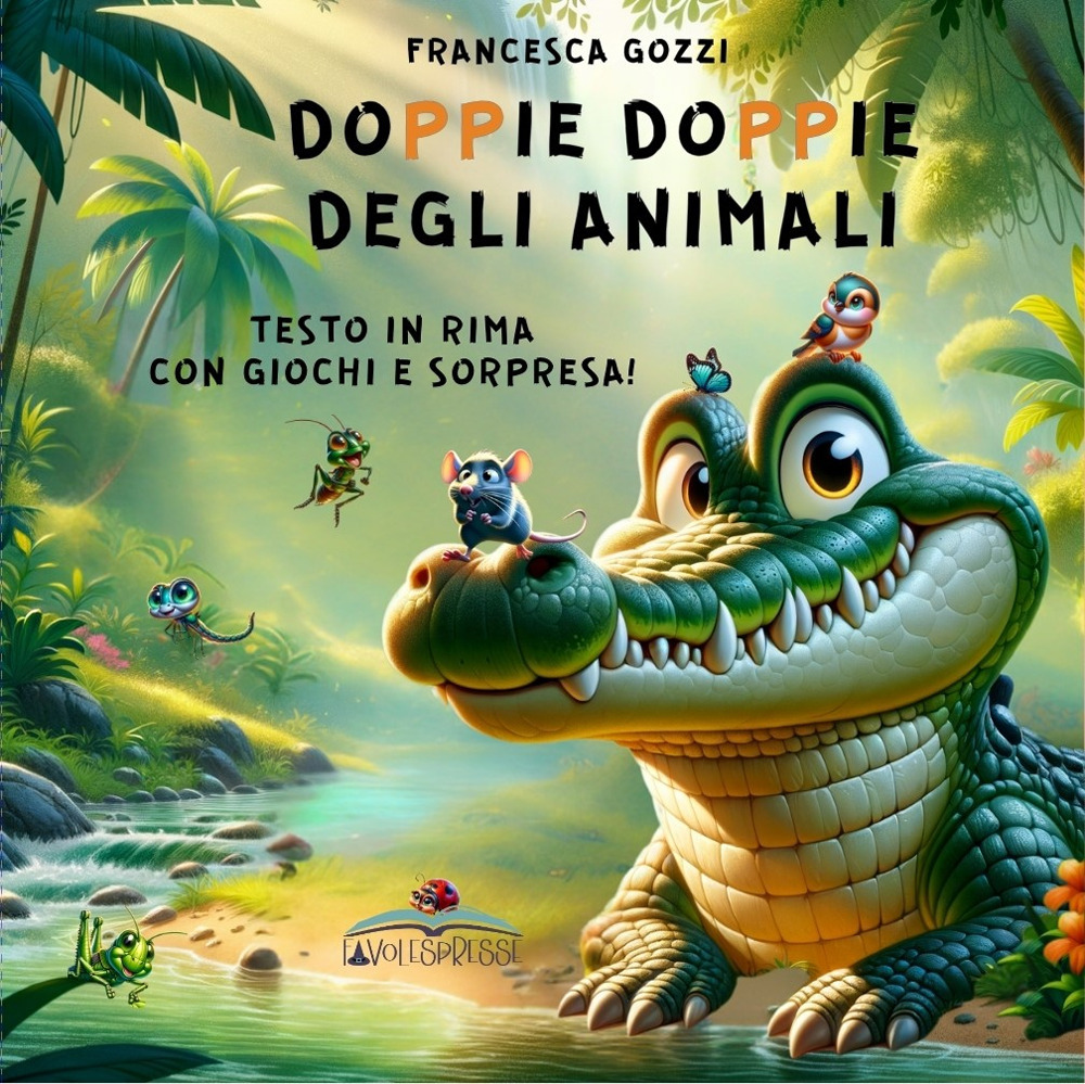 Doppie doppie degli animali. Testo in rima con giochi e sorpresa!
